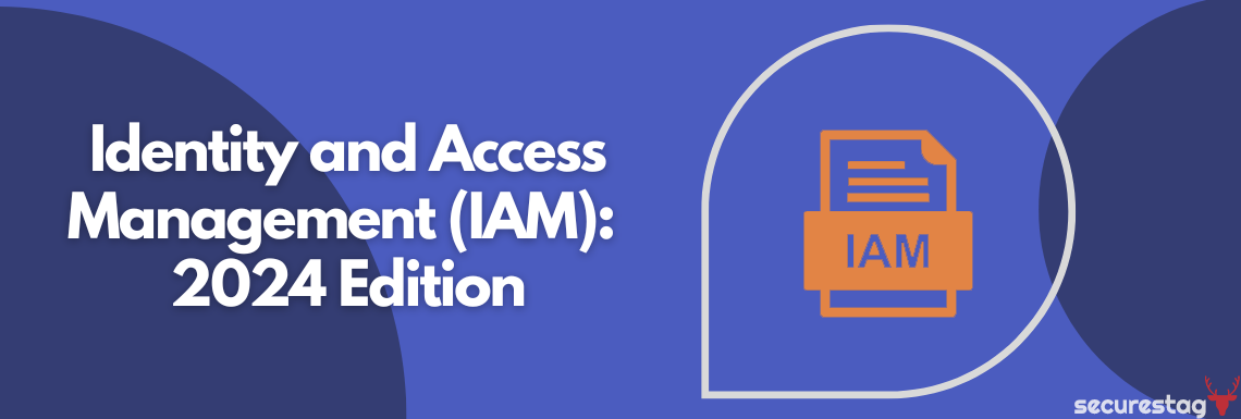 Main article image about Identity and Access Management (IAM) 2024 Edition